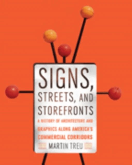 Signs, Streets, and Storefronts av Martin Treu