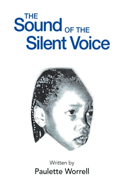 The Sound of the Silent Voice av Paulette Worrell