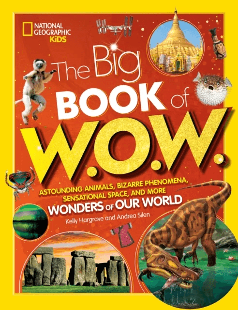 Big Book of W.O.W. av Andrea Silen, Kelly Hargrave, National Geographic KIds
