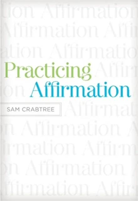 Practicing Affirmation av Sam Crabtree
