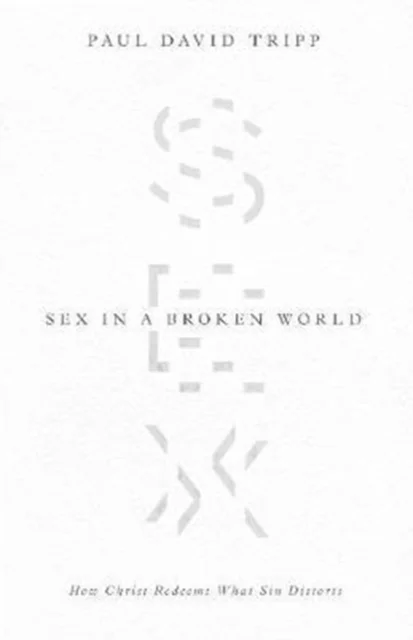 Sex in a Broken World av Paul David Tripp