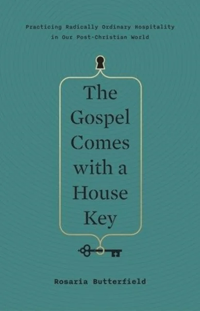 The Gospel Comes with a House Key av Rosaria Butterfield