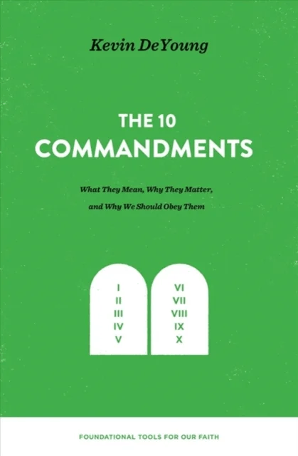 The Ten Commandments av Kevin DeYoung