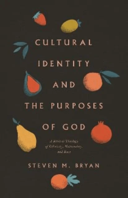 Cultural Identity and the Purposes of God av Steven M. Bryan