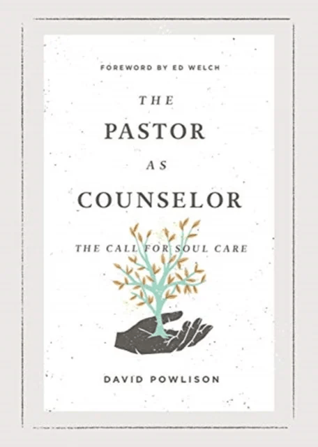 The Pastor as Counselor av David Powlison