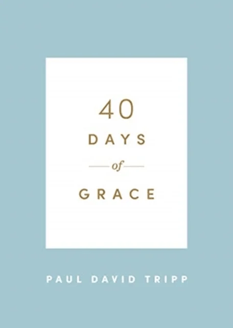 40 Days of Grace av Paul David Tripp