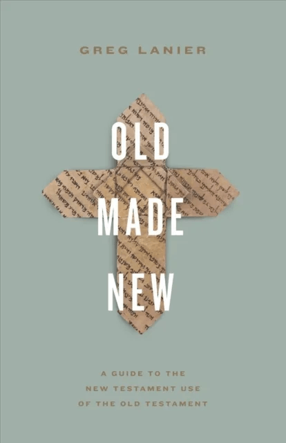 Old Made New av Greg Lanier