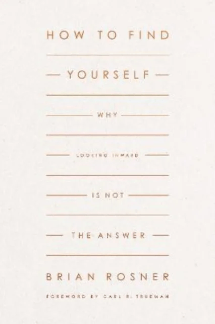 How to Find Yourself av Brian S. Rosner