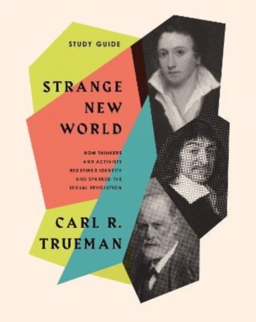 Strange New World Study Guide av Carl R. Trueman