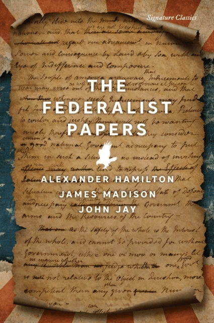 The Federalist Papers av Alexander Hamilton, James Madison, John Jay