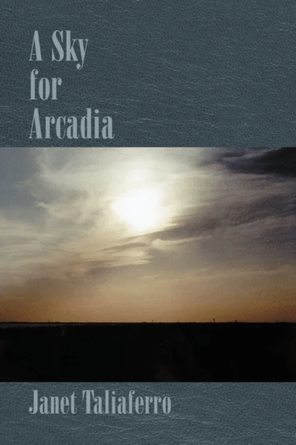 A Sky for Arcadia av Janet Taliaferro