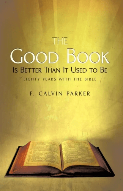 The Good Book Is Better Than It Used to Be av F Calvin Parker