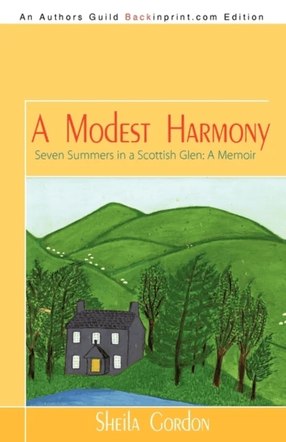 A Modest Harmony Seven Summers in a Scottish Glen av Sheila Gordon