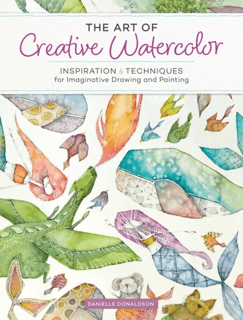 The Art of Creative Watercolor av Danielle Donaldson
