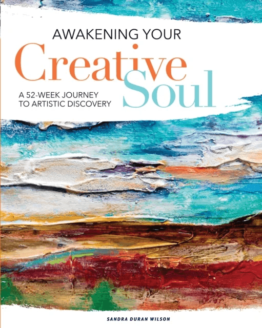 Awakening Your Creative Soul av Sandra Duran Wilson