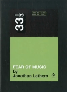Talking Heads' Fear of Music av Jonathan Lethem