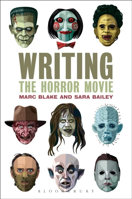 Writing the Horror Movie av Marc (Southampton Solent University UK) Blake, Sara Bailey