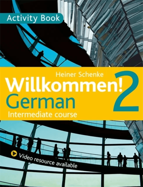 Willkommen! 2 German Intermediate course av Heiner Schenke