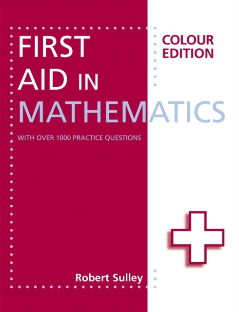 First Aid in Mathematics Colour Edition av Robert Sulley