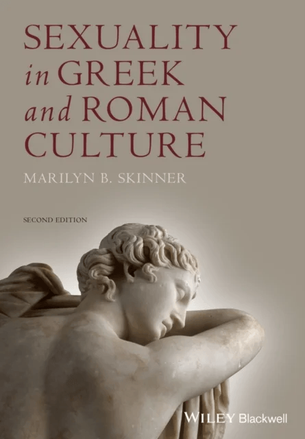 Sexuality in Greek and Roman Culture av Marilyn B. (University of Arizona USA) Skinner