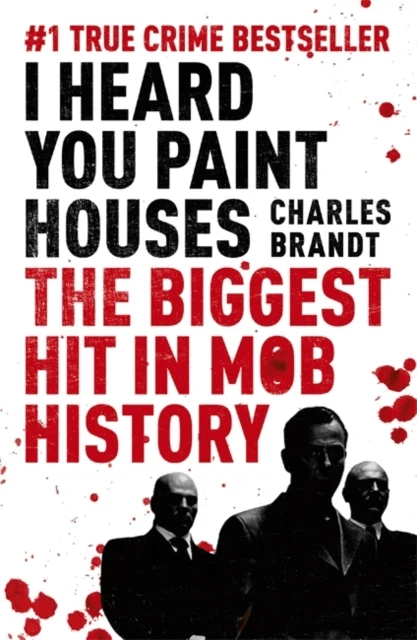 I Heard You Paint Houses av Charles Brandt