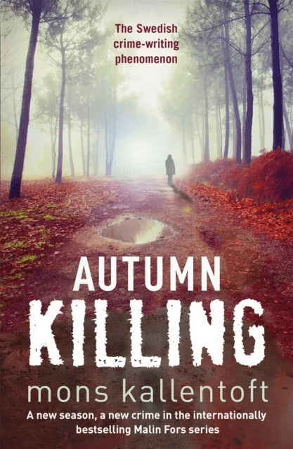 Autumn Killing av Mons Kallentoft