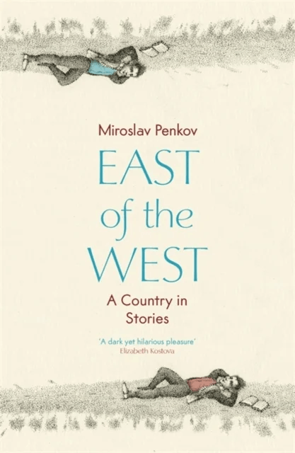 East of the West av Miroslav Penkov