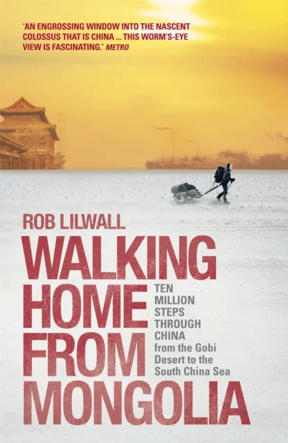 Walking Home From Mongolia av Rob Lilwall