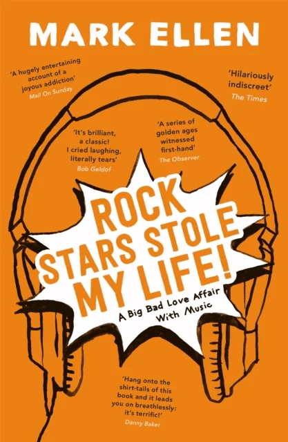 Rock Stars Stole my Life! av Mark Ellen