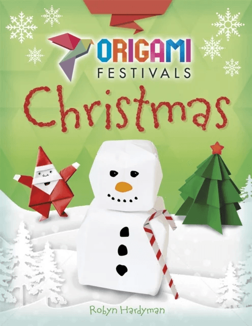 Origami Festivals: Christmas av Robyn Hardyman