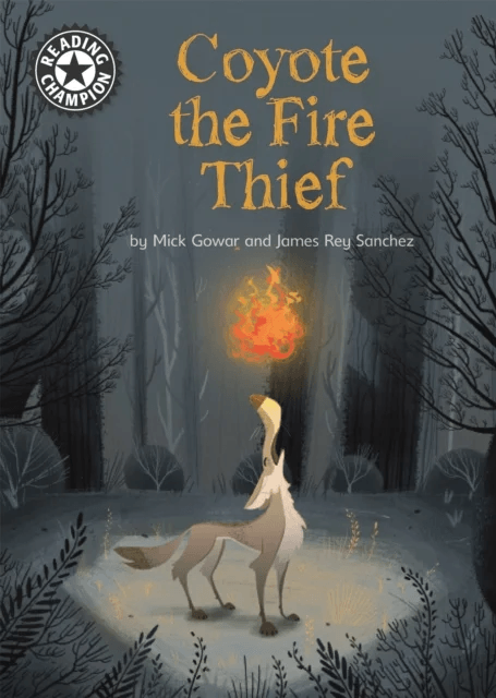 Reading Champion: Coyote the Fire Thief av Mick Gowar