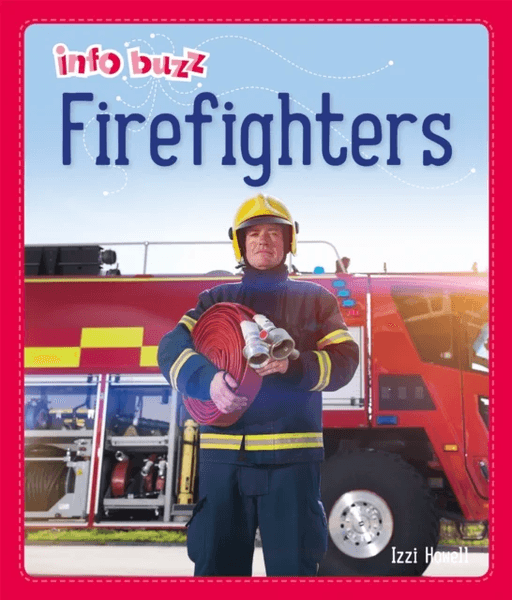 Info Buzz: People Who Help Us: Firefighters av Izzi Howell