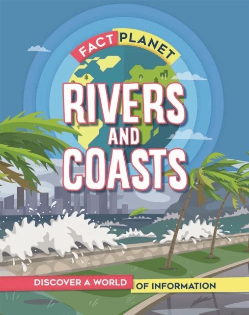 Fact Planet: Rivers and Coasts av Izzi Howell