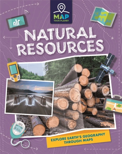 Map Your Planet: Natural Resources av Annabel Savery