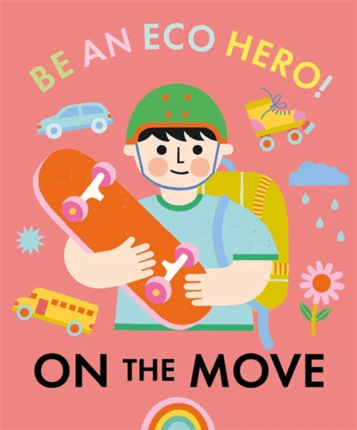 Be an Eco Hero!: On the Move av Florence Urquhart