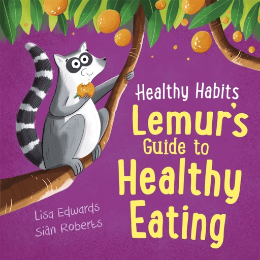 Healthy Habits: Lemur's Guide to Healthy Eating av Lisa Edwards