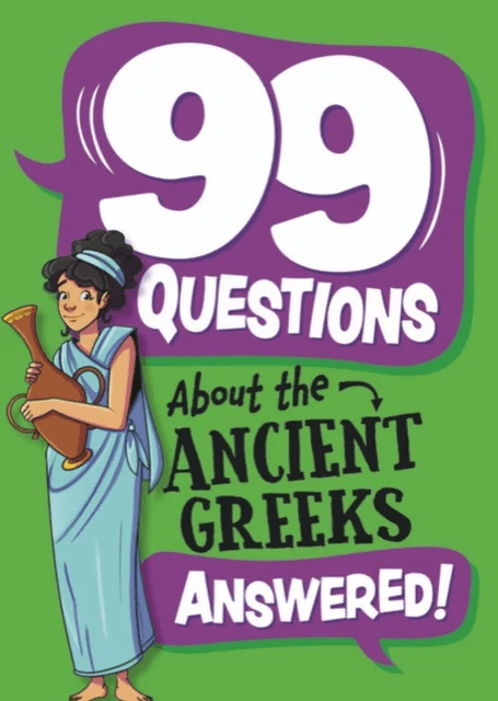 99 Questions About: The Ancient Greeks av Annabel Stones