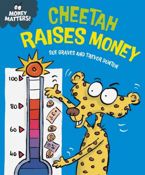 Money Matters: Cheetah Raises Money av Sue Graves