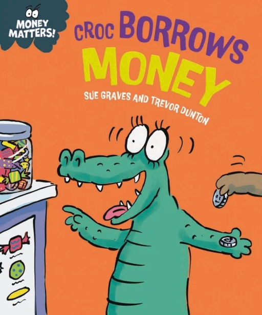 Money Matters: Croc Borrows Money av Sue Graves