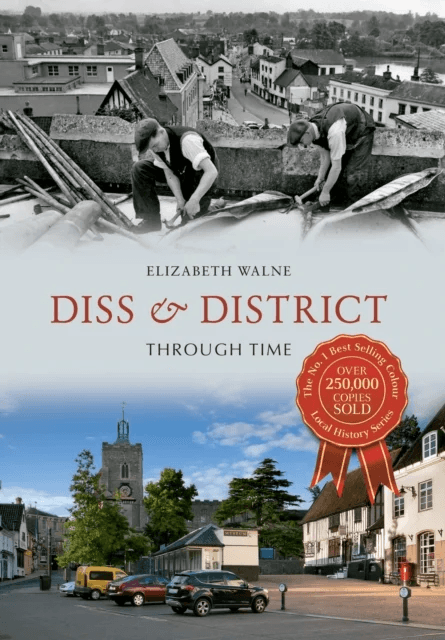 Diss &amp; District Through Time av Elizabeth Walne