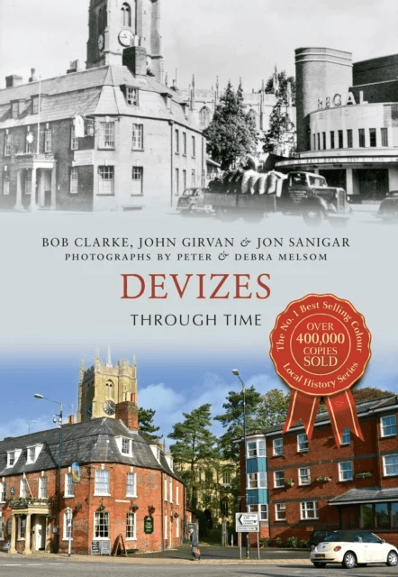 Devizes Through Time av Bob Clarke, John Girvan, Jon Sanigar
