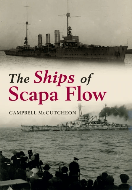 The Ships of Scapa Flow av Campbell McCutcheon