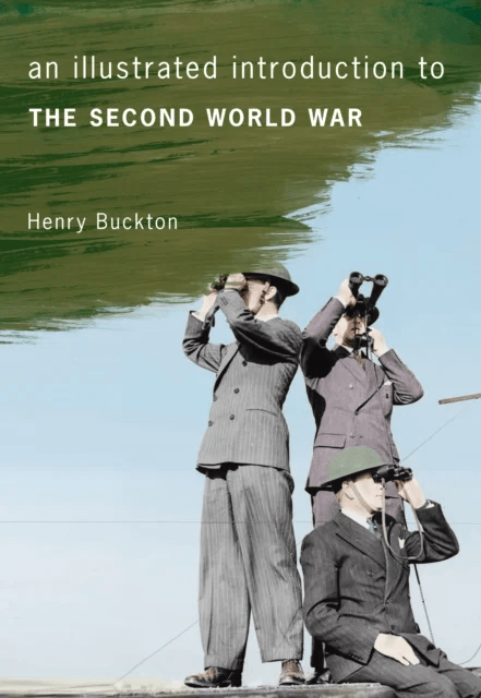 An Illustrated Introduction to the Second World War av Henry Buckton