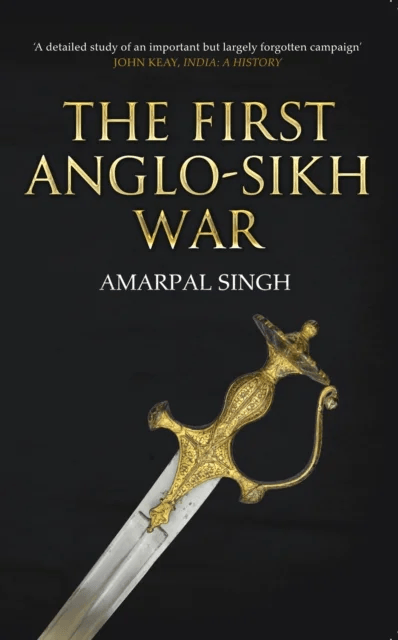 The First Anglo-Sikh War av Amarpal Singh