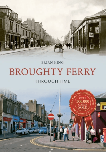 Broughty Ferry Through Time av Brian King