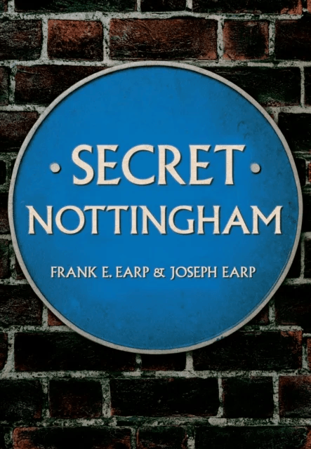 Secret Nottingham av Joseph Earp, Frank E. Earp