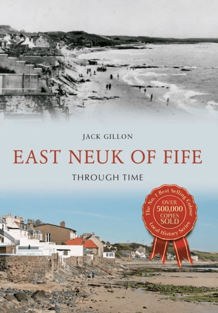 East Neuk of Fife Through Time av Jack Gillon