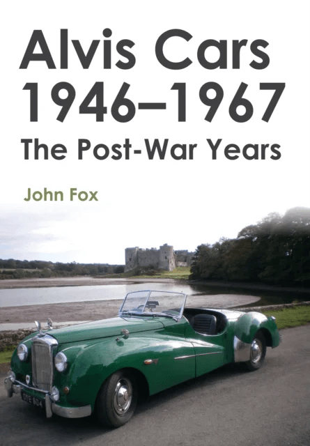 Alvis Cars 1946-1967 av John Fox