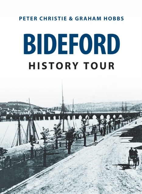Bideford History Tour av Peter Christie, Graham Hobbs