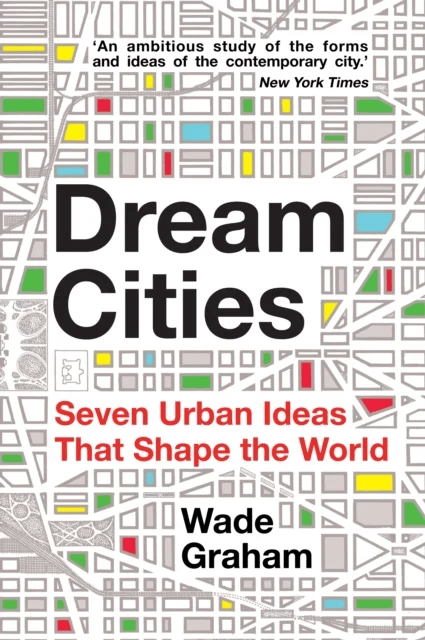 Dream Cities av Wade Graham